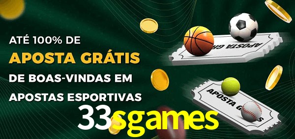 33sgames Ate 100% de Aposta Gratis